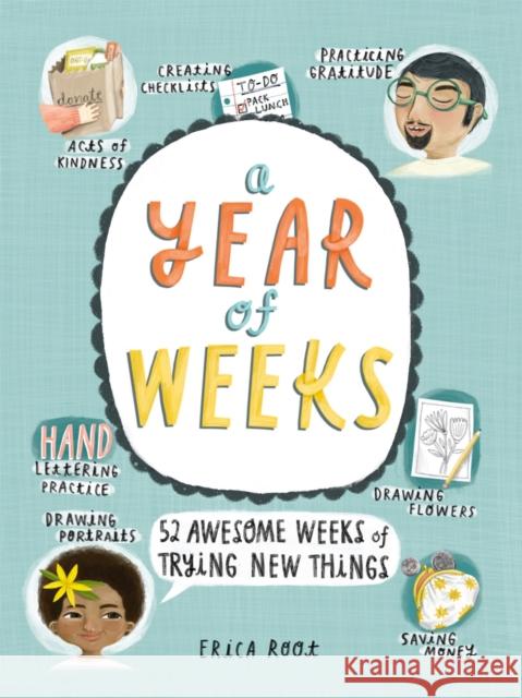 A Year of Weeks: 52 Awesome Weeks of Trying New Things Erica Root 9780762499120