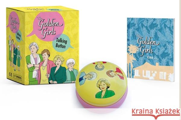 The Golden Girls: Talking Button [With Mini Book] Kopaczewski, Christine 9780762499144 Rp Minis