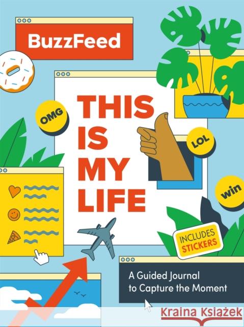 BuzzFeed: This Is My Life: A Guided Journal to Capture the Moment Christine Kopaczewski 9780762499380 Running Press,U.S.