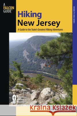 Hiking New Jersey: A Guide To 50 Of The Garden State's Greatest Hiking Adventures, First Edition Decoste, Paul 9780762711192 Falcon