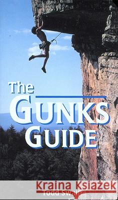 Gunks Guide Swain, Todd 9780762738366 Falcon Press Publishing