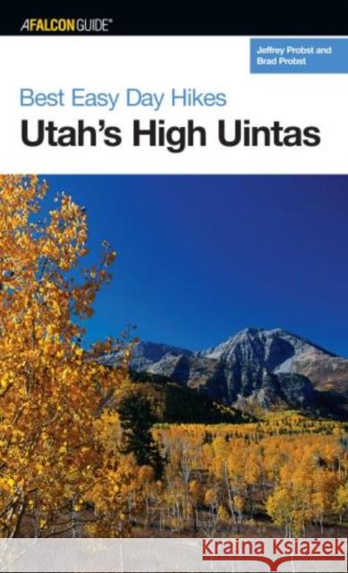 Best Easy Day Hikes Utah's High Uintas Probst, Jeffrey 9780762739806 0