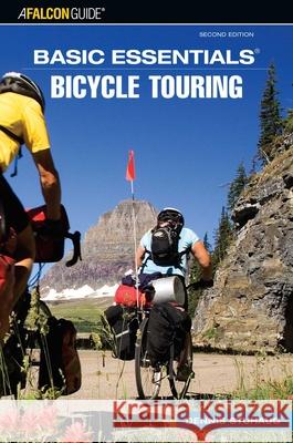 Basic Essentials(r) Bicycle Touring Dennis Stuhaug 9780762740093 Falcon Press Publishing