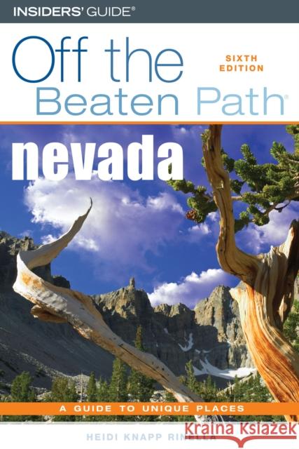 Nevada Off the Beaten Path(r) Heidi Knapp Rinella 9780762742042 Globe Pequot Press