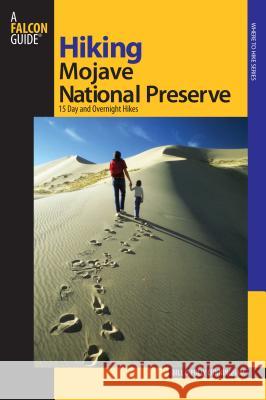 Hiking Mojave National Preserve: 15 Day and Overnight Hikes Cunningham, Bill 9780762744657 Falcon
