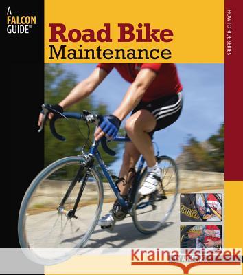 Road Bike Maintenance Guy Andrews 9780762747467 Falcon