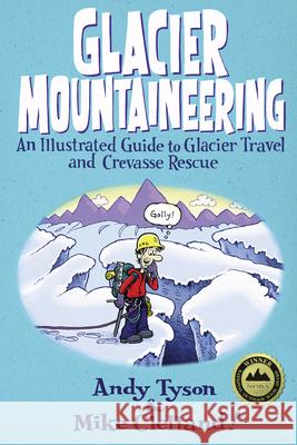 Glacier Mountaineering Andy Tyson 9780762748624 Rowman & Littlefield