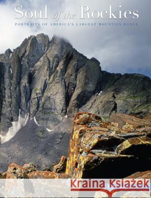 Soul of the Rockies: Portraits of America's Largest Mountain Range Cooper, Ed 9780762749416 Falcon