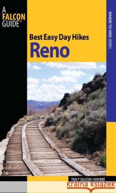 Best Easy Day Hikes Reno, First Edition Salcedo, Tracy 9780762751105 Falcon