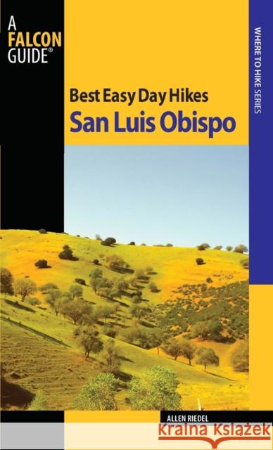 Best Easy Day Hikes San Luis Obispo Riedel, Allen 9780762751167