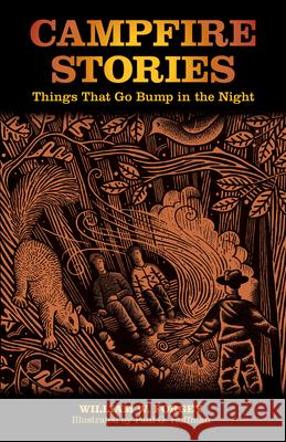 Campfire Stories: Things That Go Bump In The Night, Second Edition Forgey, William W. 9780762763887 Falcon Press Publishing