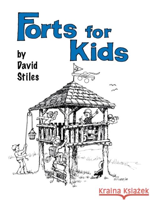Forts for Kids David Stiles 9780762764532
