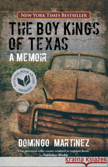 Boy Kings of Texas: A Memoir Martinez, Domingo 9780762779192