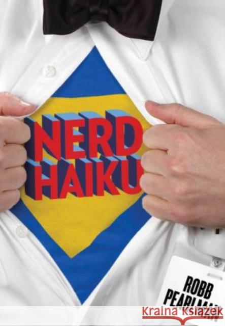 Nerd Haiku Robb Pearlman 9780762780433