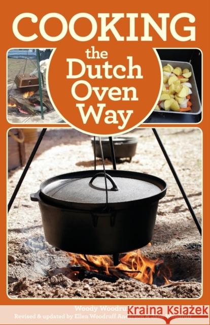 Cooking the Dutch Oven Way Ellen Woodruf Jane Woodruff 9780762782109 FalconGuide