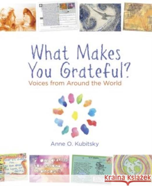 What Makes You Grateful?: Voices from Around the World Anne O. Kubitsky 9780762786718 Skirt!