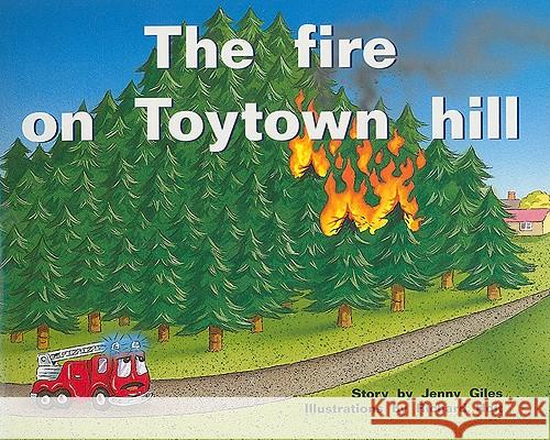 The Fire on Toytown Hill: Individual Student Edition Blue (Levels 9-11) Rigby 9780763572945