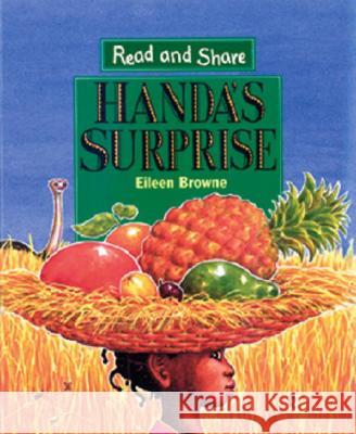 Handa's Surprise: Read and Share Candlewick Books                         Eileen Browne Eileen Browne 9780763608637 Candlewick Press (MA)