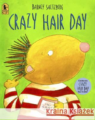 Crazy Hair Day Barney Saltzberg Barney Saltzberg 9780763624644