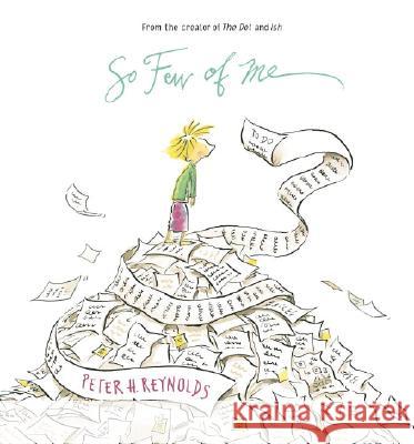 So Few of Me Peter H. Reynolds Peter H. Reynolds 9780763626235 Candlewick Press (MA)