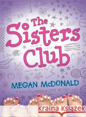 The Sisters Club Megan McDonald 9780763632519 Candlewick Press (MA)