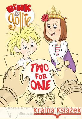 Bink and Gollie: Two for One Kate DiCamillo Alison McGhee Tony Fucile 9780763633615 Candlewick Press (MA)