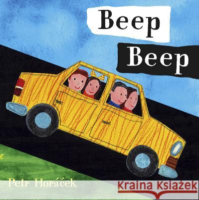 Beep Beep Petr Horacek Petr Horacek 9780763634827 Candlewick Press (MA)