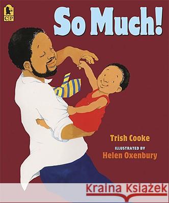 So Much! Trish Cooke Helen Oxenbury 9780763640910 Candlewick Press (MA)