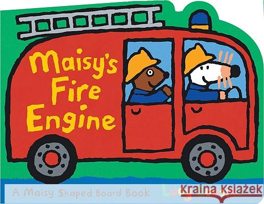 Maisy's Fire Engine: A Maisy Shaped Board Book Lucy Cousins Lucy Cousins 9780763642525 Candlewick Press (MA)