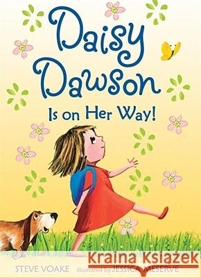 Daisy Dawson Is on Her Way! Steve Voake Jessica Meserve 9780763642945 Candlewick Press (MA)