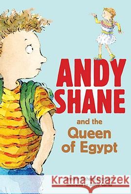 Andy Shane and the Queen of Egypt Abby Carter Jennifer Richard Jacobson 9780763644048 Candlewick Press (MA)