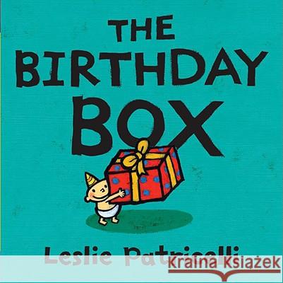 The Birthday Box Leslie Patricelli Leslie Patricelli 9780763644499 Candlewick Press (MA)
