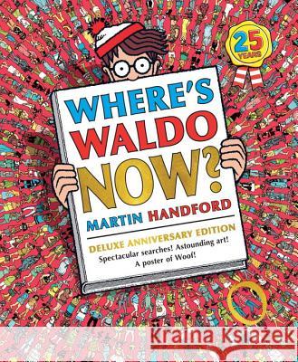 Where's Waldo Now?: Deluxe Edition Martin Handford Martin Handford 9780763645267 Candlewick Press (MA)