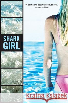 Shark Girl Kelly Bingham 9780763646271 Candlewick Press (MA)