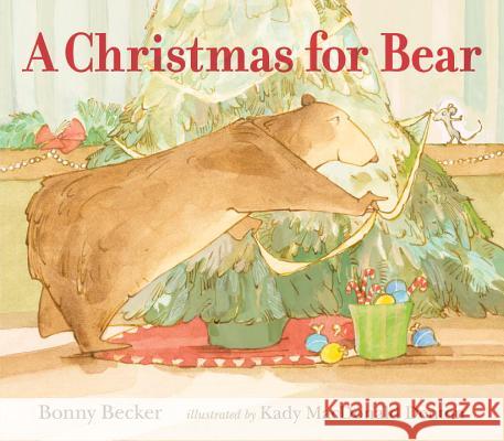 A Christmas for Bear Bonny Becker Kady MacDonald Denton 9780763649234