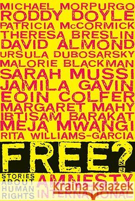 Free?: Stories about Human Rights Various                                  Amnesty International 9780763649265