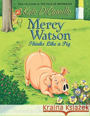 Mercy Watson Thinks Like a Pig Kate DiCamillo Chris Va 9780763652319 Candlewick Press (MA)