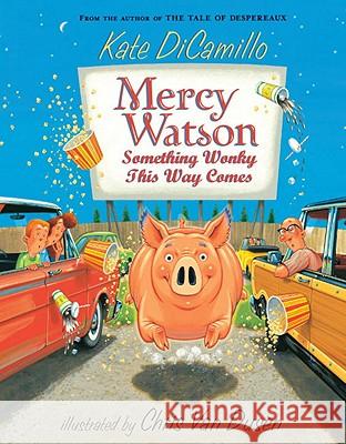 Mercy Watson: Something Wonky This Way Comes DiCamillo, Kate 9780763652326