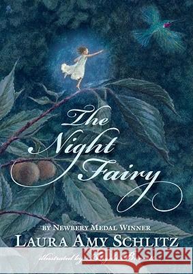 The Night Fairy Laura Amy Schlitz Angela Barrett 9780763652951 Candlewick Press (MA)