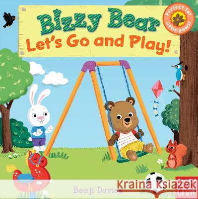 Bizzy Bear: Let's Go and Play! Nosy Crow                                Benji Davies 9780763658809 Nosy Crow