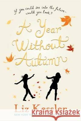 A Year Without Autumn Liz Kessler 9780763660604