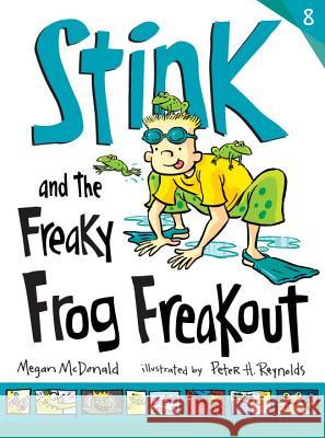 Stink and the Freaky Frog Freakout McDonald, Megan 9780763661403 Candlewick Press (MA)