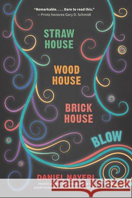 Straw House, Wood House, Brick House, Blow: Four Novellas by Daniel Nayeri Daniel Nayeri 9780763663438 Candlewick Press (MA)