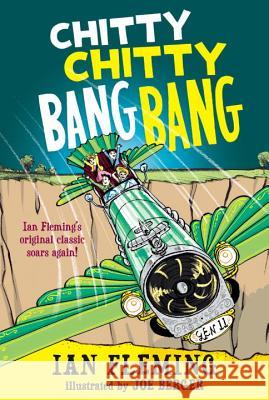 Chitty Chitty Bang Bang: The Magical Car Ian Fleming Joe Berger 9780763666668 Candlewick Press (MA)