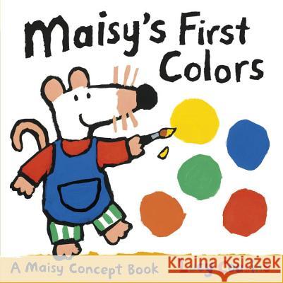 Maisy's First Colors Lucy Cousins Lucy Cousins 9780763668044 Candlewick Press (MA)
