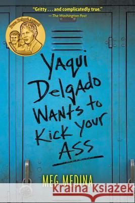Yaqui Delgado Wants to Kick Your Ass Meg Medina 9780763671648 Candlewick Press (MA)
