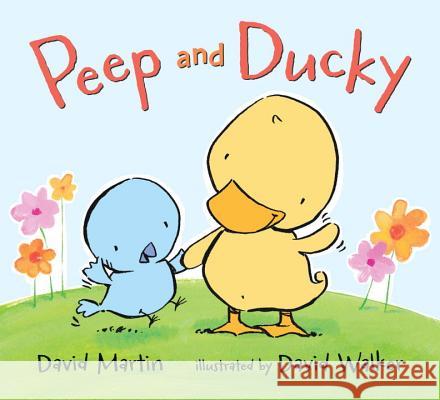Peep and Ducky David Martin David Walker 9780763672430 Candlewick Press (MA)