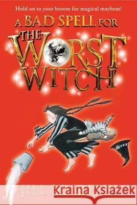 A Bad Spell for the Worst Witch Jill Murphy Jill Murphy 9780763672522 Candlewick Press (MA)