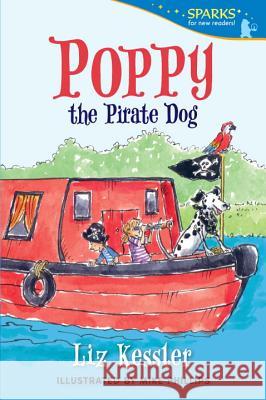 Poppy the Pirate Dog Liz Kessler Mike Phillips 9780763676612 