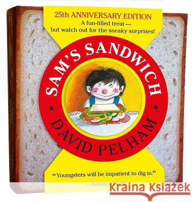 Sam's Sandwich David Pelham David Pelham 9780763678081 Candlewick Press (MA)